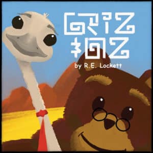 The cover of Griz and Oz showing the pair, an ostrich and a bear